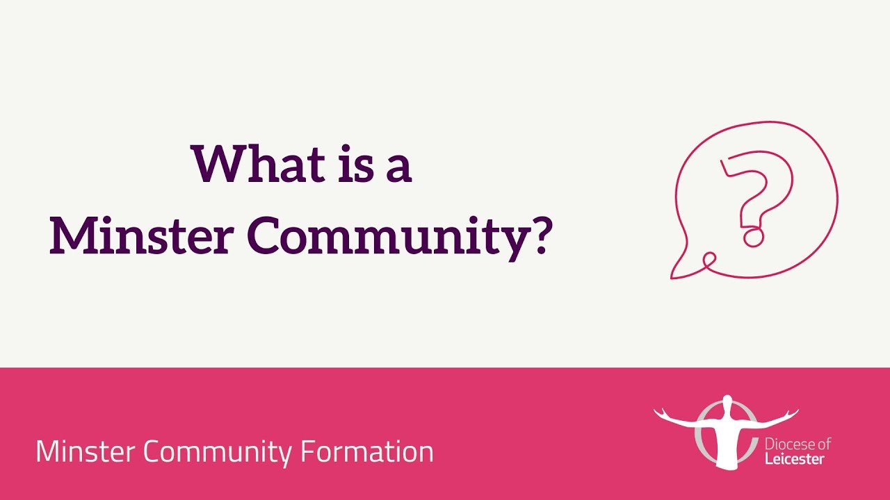 What is a Minster Community?