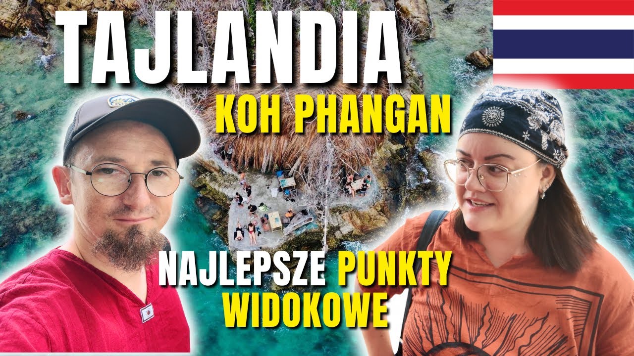 KOH PHANGAN (Tajlandia) | Najlepsze punkty widokowe i restauracje przy plaży