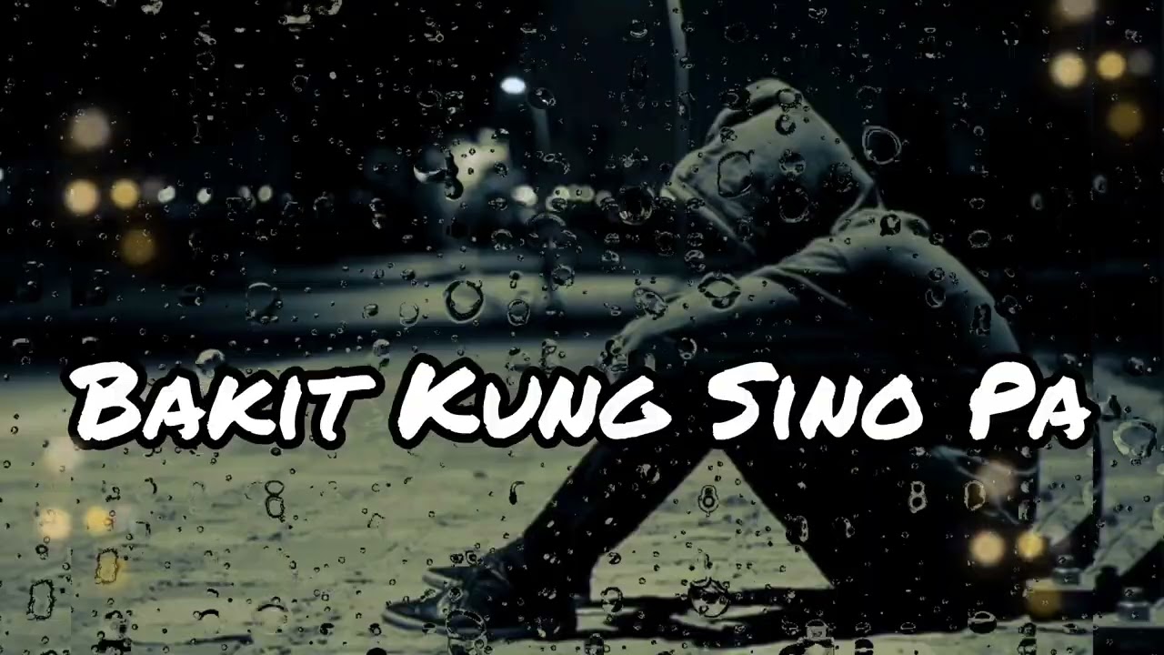 Bakit Kung Sino Pa