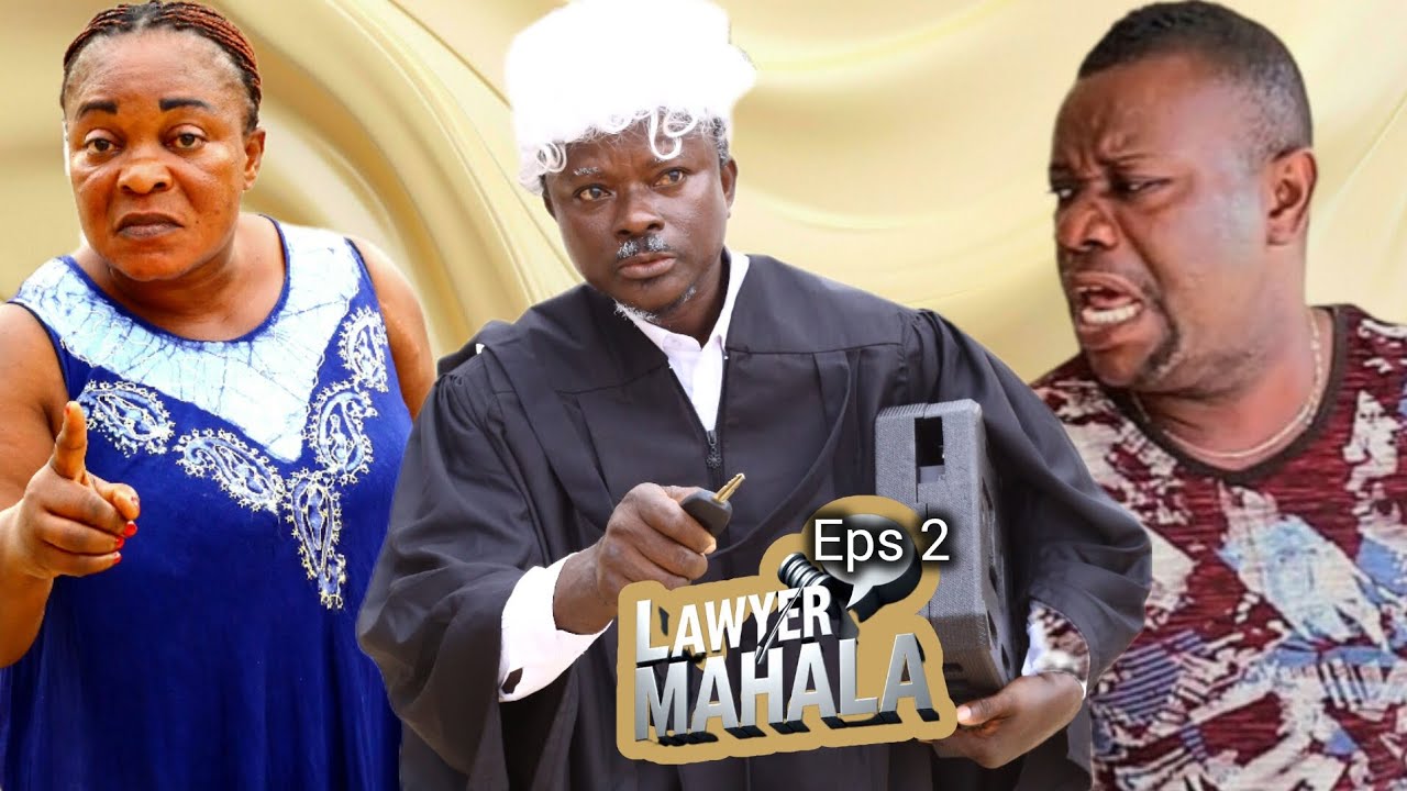 LAWYER MAHALA Eps. 2 ft Nana Yeboah, Kala Kumasi, Adom, hajia, schoolboy