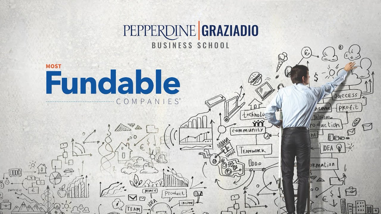 Pepperdine Graziadio Business School's Most Fundable Companies