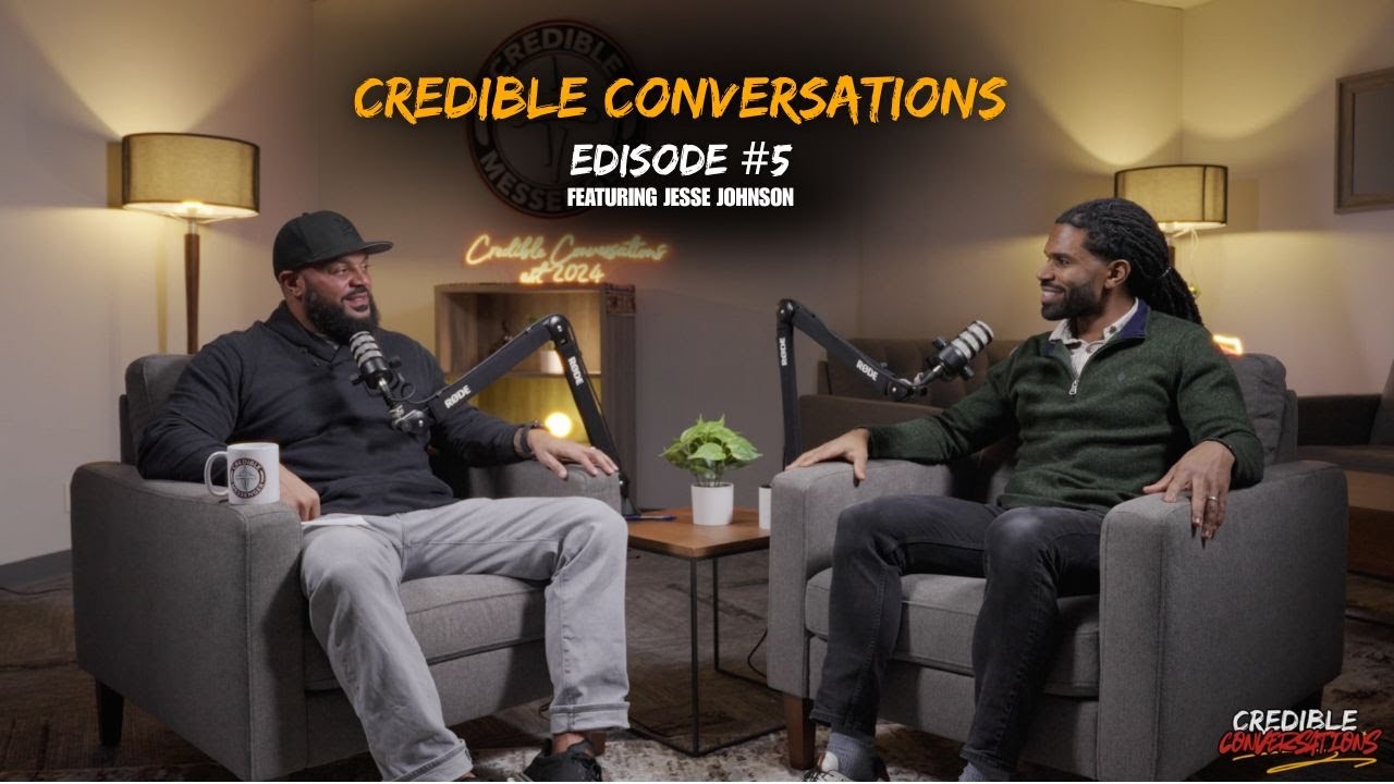 Credible Conversations Ep. 5 feat. Jesse Johnson