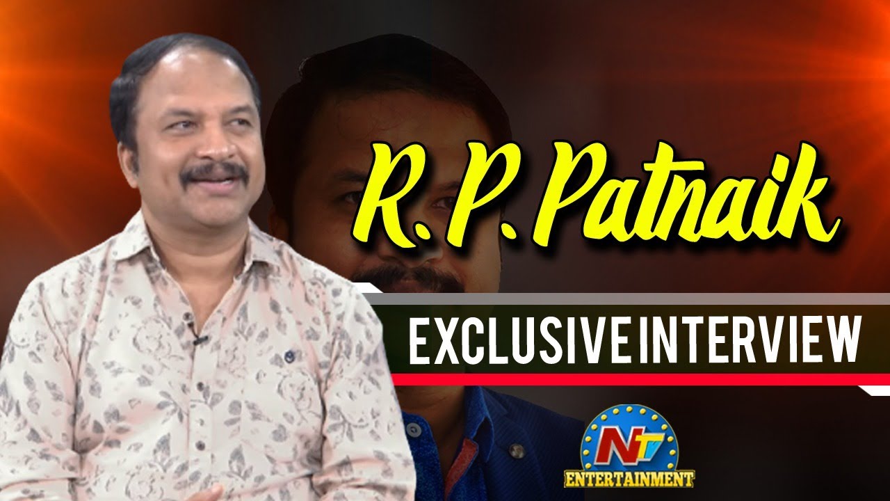 R.P.Patnaik Exclusive Interview | R.P.Patnaik | NTV ENT
