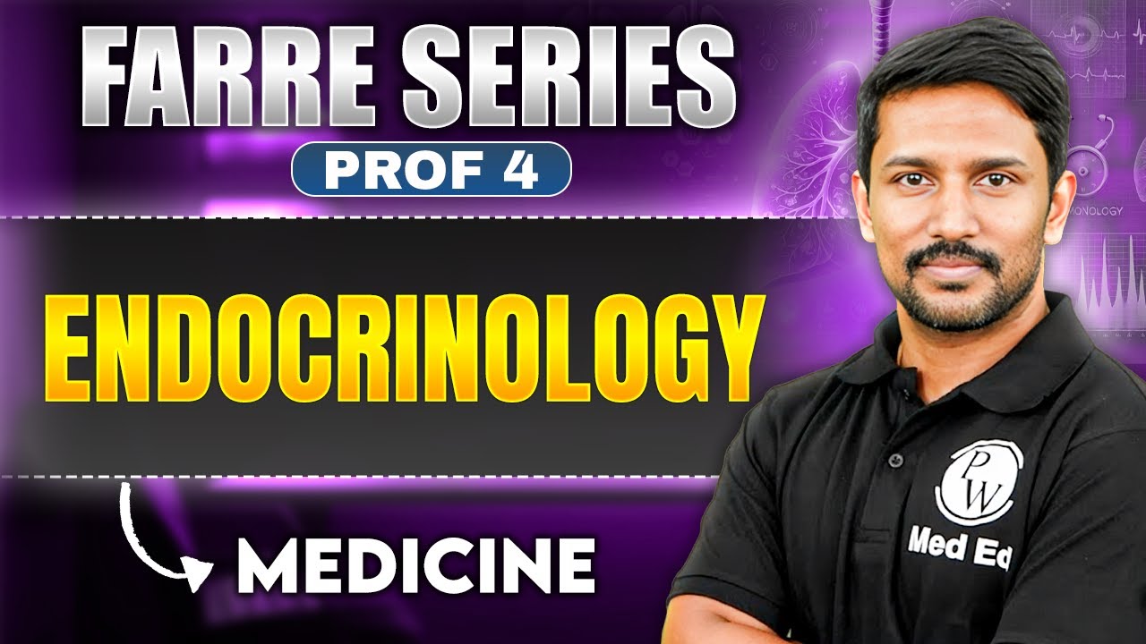 Endocrinology | MBBS 4th Year | Farre Series | Dr. Santosh | PW MedEd