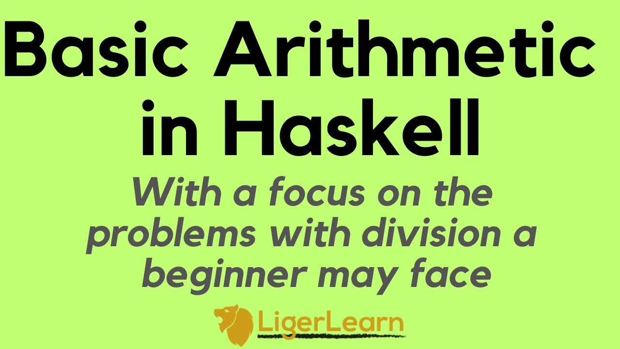 Basic Arithmetic in Haskell and Potential Problems with Division