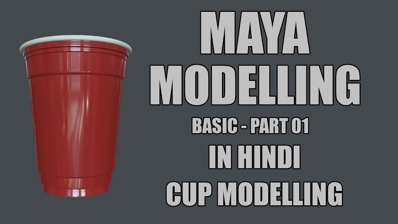 Maya Modelling - For Beginners In Hindi Part 01 - Basic Cup modelling