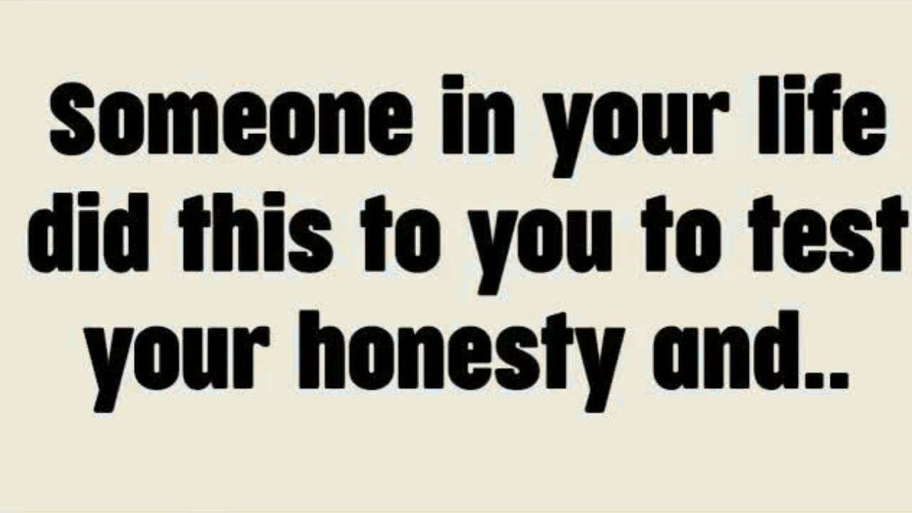 💸 Someone in your life did this to you to test your honesty and..