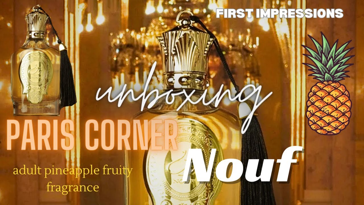 BLIND BUY & FIRST IMPRESSIONS | PARIS CORNER NOUF | YOU NEED HER FOR THE SUMMER SIS 🍍🔥😉