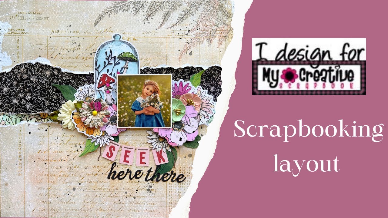 🌼 “Seek Here There” Scrapbook Layout | My Creative Scrapbook Design Team Project