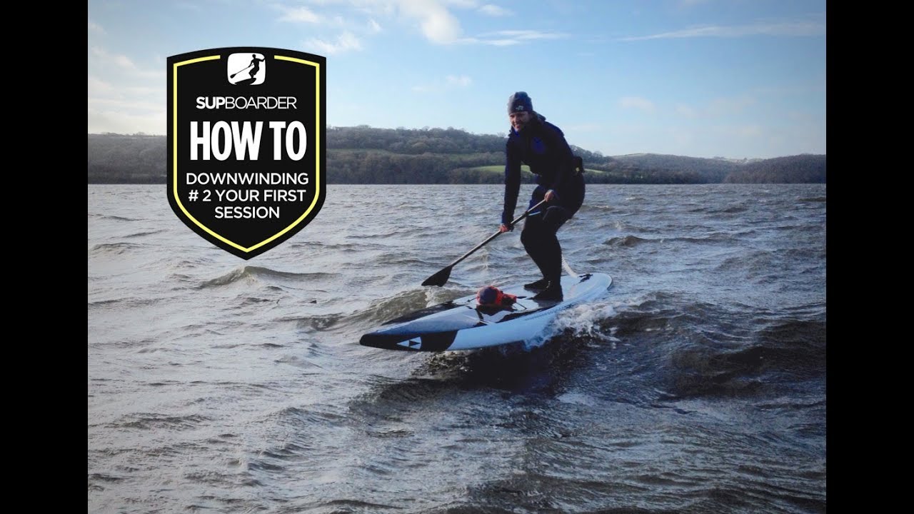 Get into Downwinding series # 2 Your first downwinder / Vblog