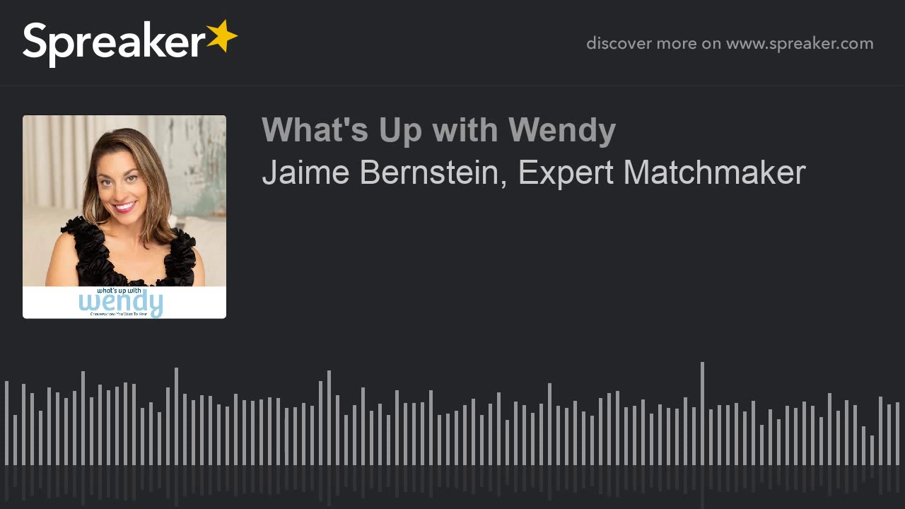 Jaime Bernstein, Expert Matchmaker (part 1 of 4)