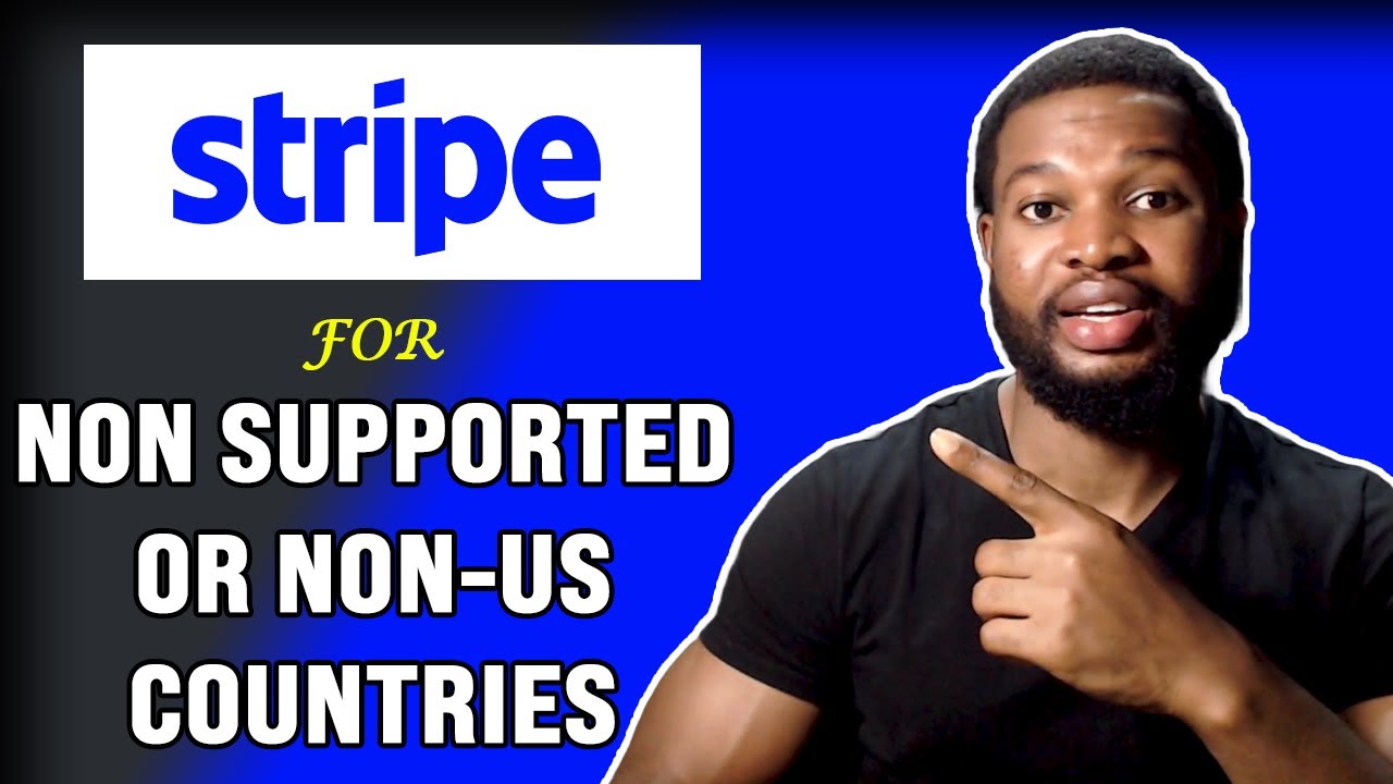 How To Create A Stripe Account In 2025 (Stripe for Non Supported Countries)