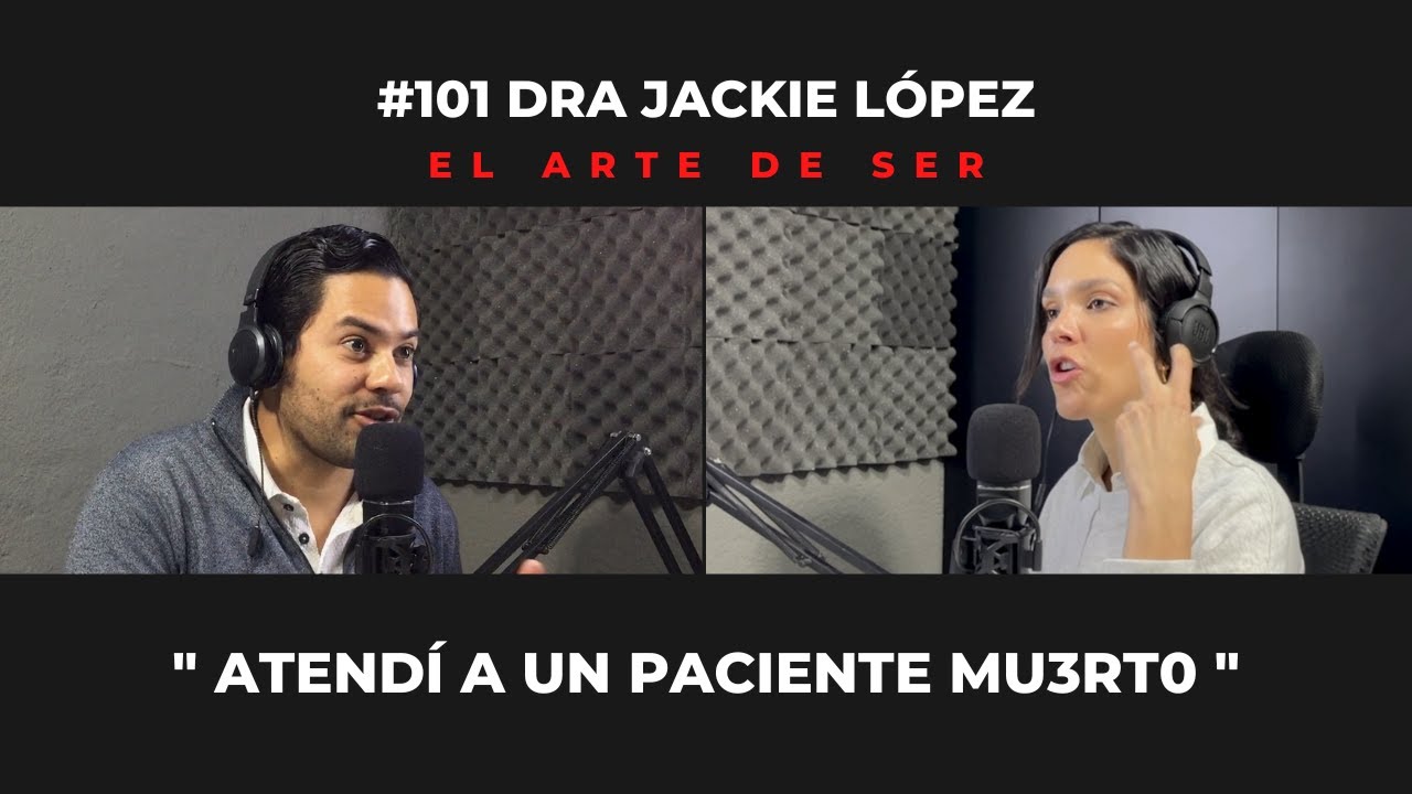 101 - DRA JACKIE L&Oacute;PEZ | La PRIMERA doctora YOUTUBER, la MEDICINA como carrera en M&Eacute;XICO