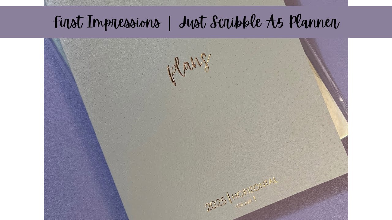 First Impressions | Just Scribble | A5 2025 Planner Horizontal
