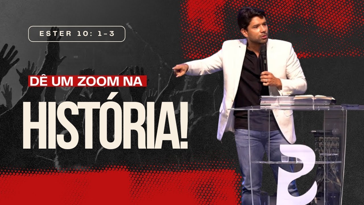 Dê um zoom na história! | Pastor Daniel Delmond Filho