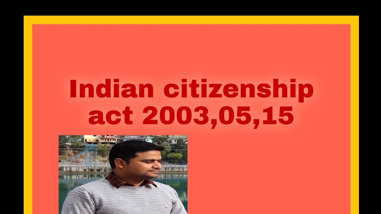 Indian citizenship act 2003,05,2015