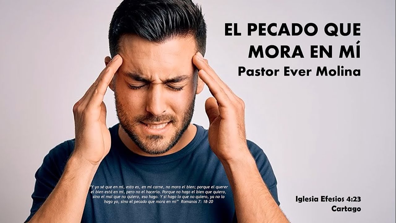 EL PECADO QUE MORA EN MÍ