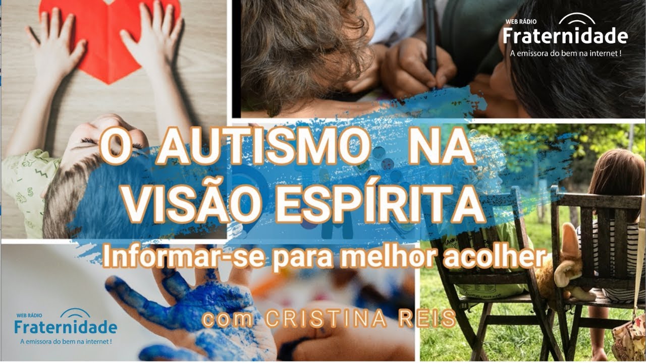 01)  Programa Autismo na visão espírita - Dra Marcia Leon  - Partes 1 e 2 (agosto 2022)