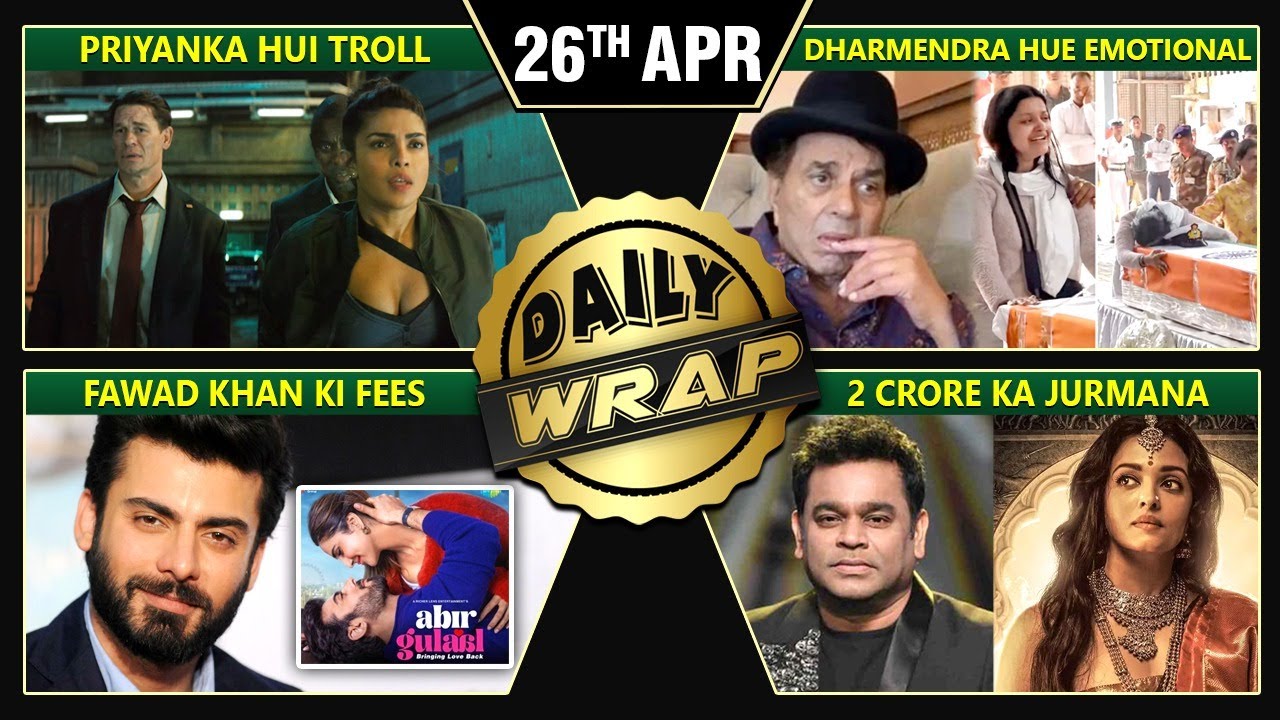 Priyanka Chopra Trolled, Fawad Khan Heavy Fees, Dharmendra Emotional On Pahalgam | Top 10 News