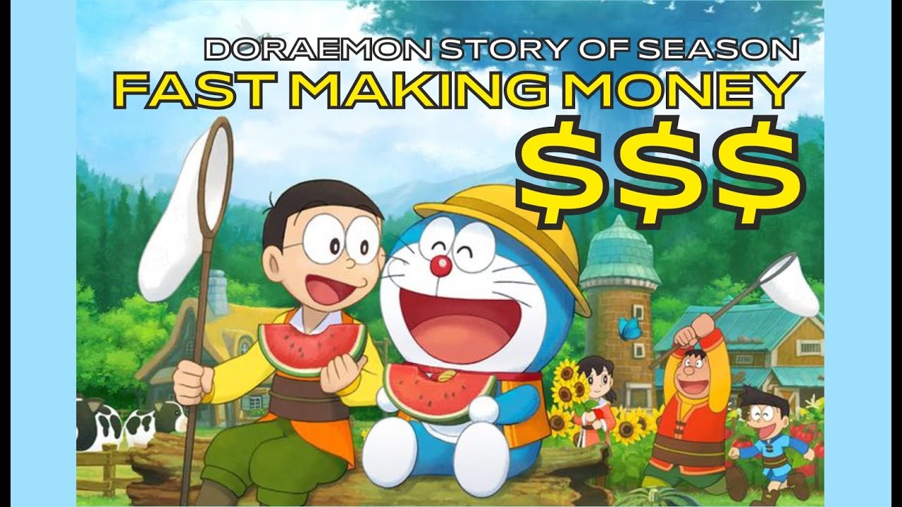 DORAEMON STORY OF SEASONS - HOW TO MAKE MONEY FAST AND EASY (MORE PROFITABLE THAN MAKING BREAD)