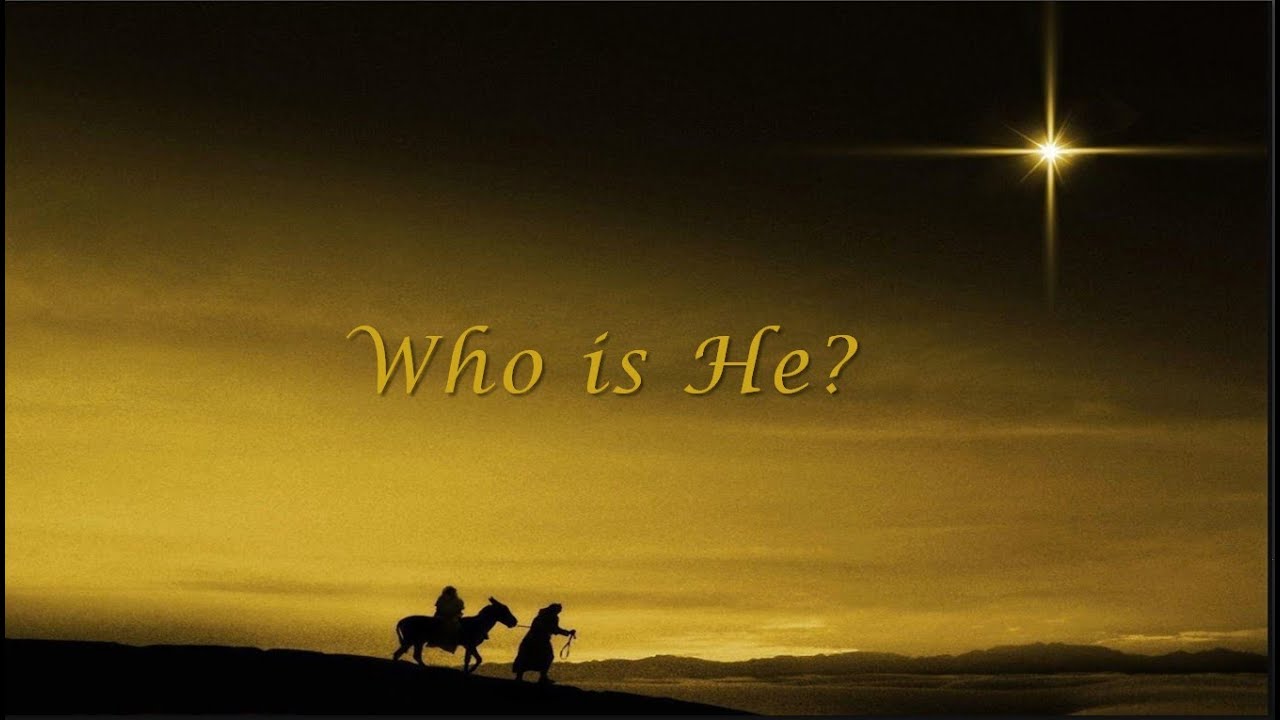 Who is He?