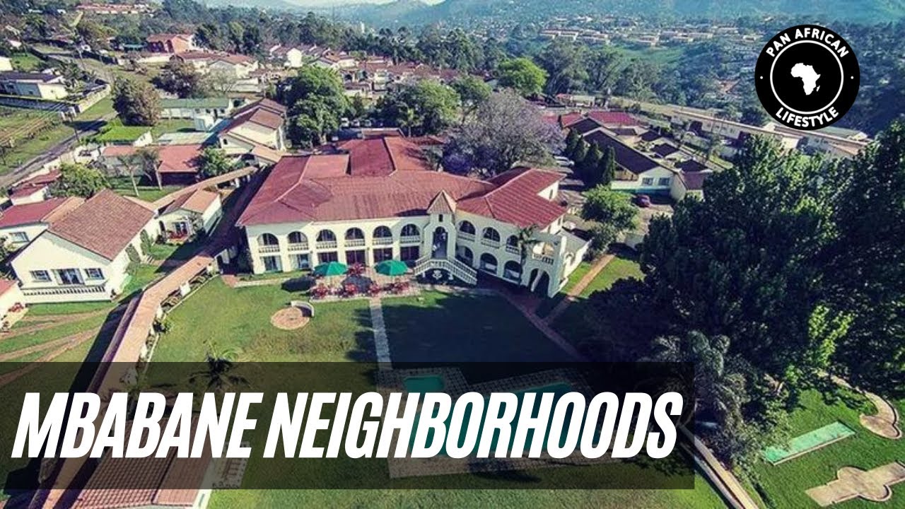 Eswatini: Mbabane Neighborhoods  | PAN AFRICAN LIFESTYLE