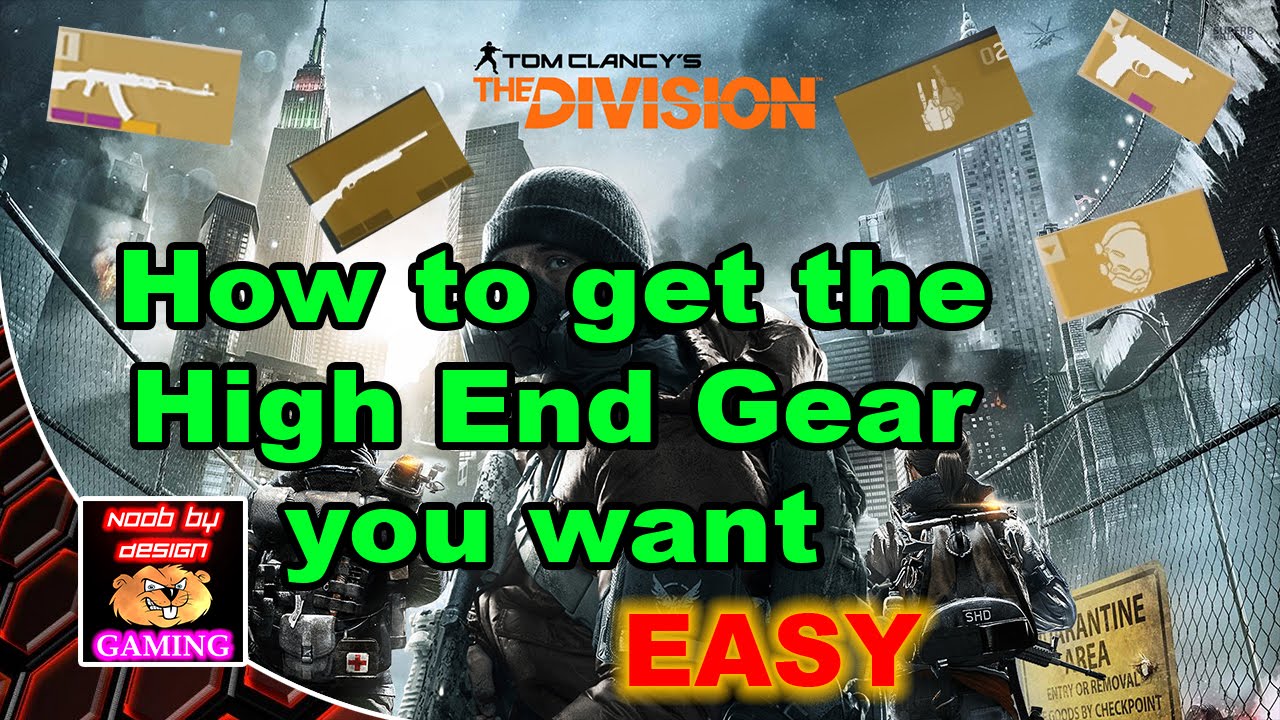 The Division - How to easily get the High End Gear you want
