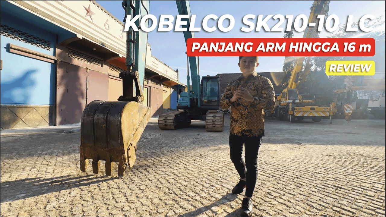 PANJANG BANGET ! EXCAVATOR LONG ARM | REVIEW ALAT BERAT EXCAVATOR KOBELCO SK 210-10 LC TAHUN 2020