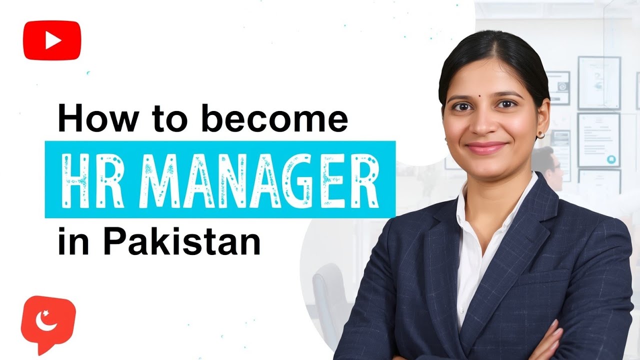 How to Become a Human Resources (HR) Manager in Pakistan | Career Guide, Scope & Salary