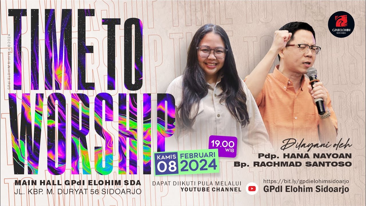 Time to Worship  || Kamis, 08 Februari 2024 | GPdI Elohim Sidoarjo