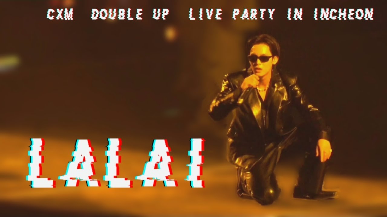 260125 CXM [DOUBLE UP] LIVE PARTY IN INCHEON - LALAI  (민규 focus)​