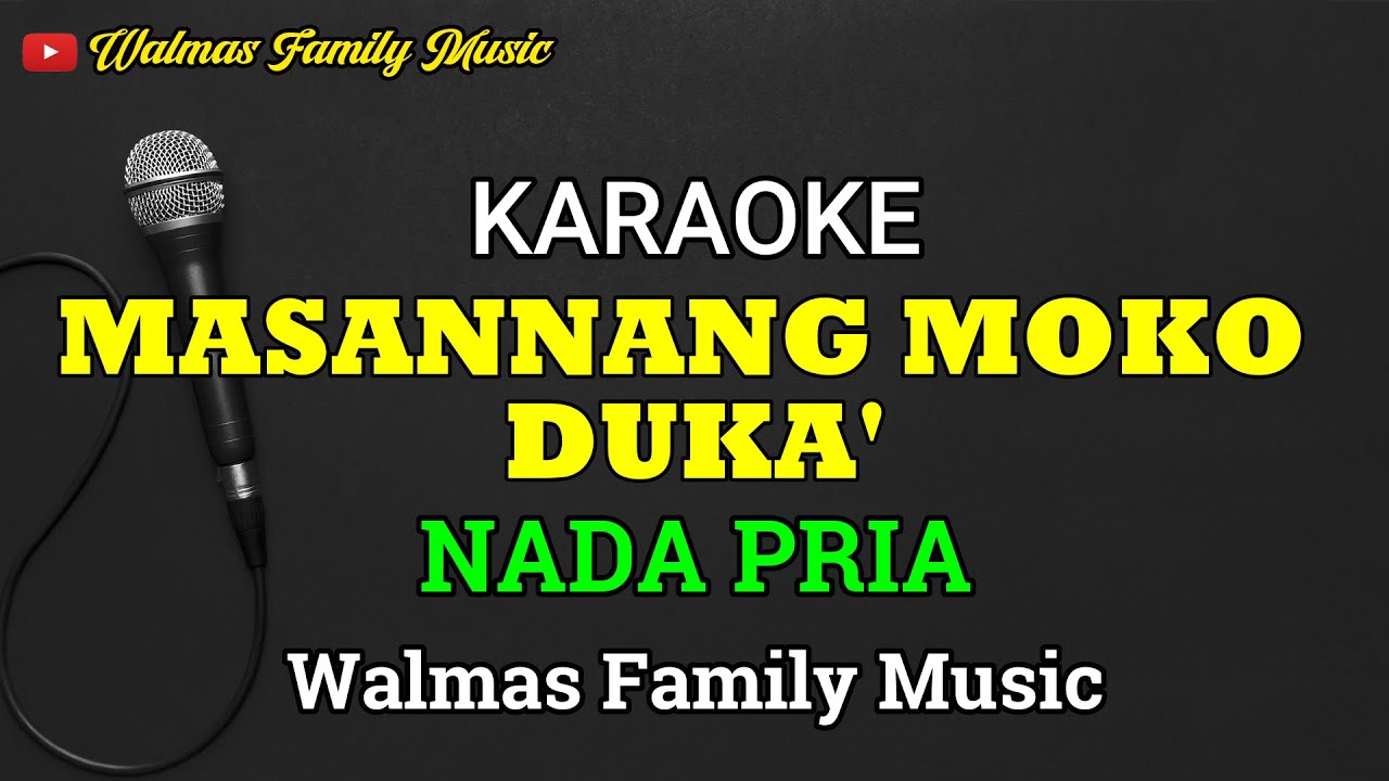 Masannang Moko Duka' || Karaoke || Nada Pria || Lagu Toraja