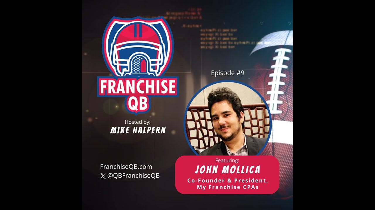Episode 9: John Mollica, Co-Founder and President of My Franchise CPAs