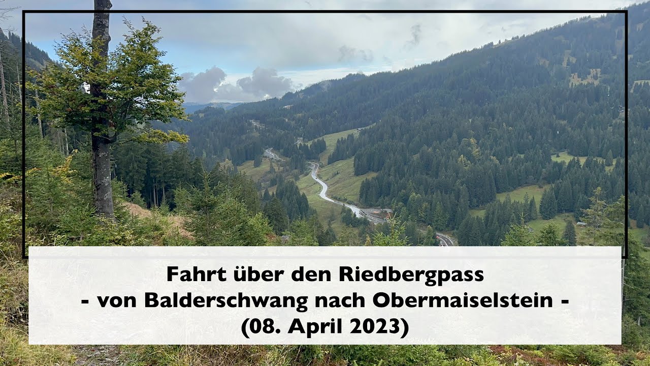 Fahrt über den Riedbergpass [￼von Balderschwang nach Obermaiselstein]￼ (08. April 2023)