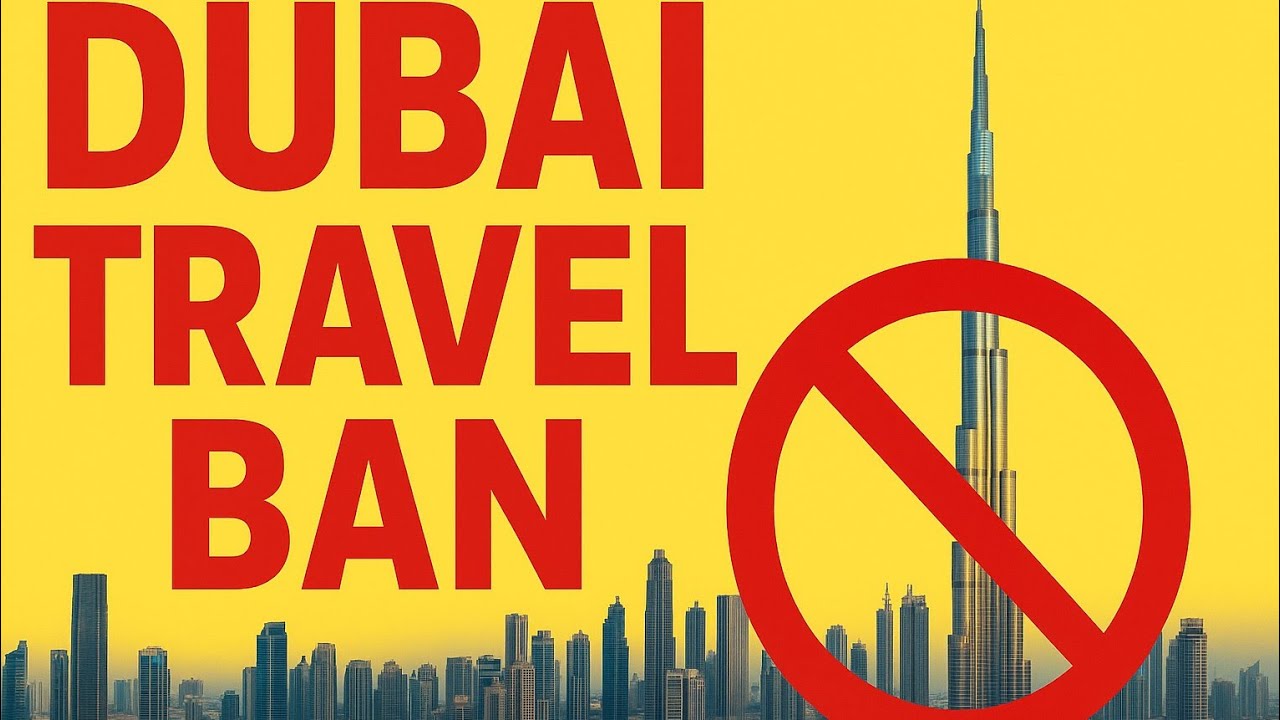 List of UAE Visa Ban Countries! ||2025