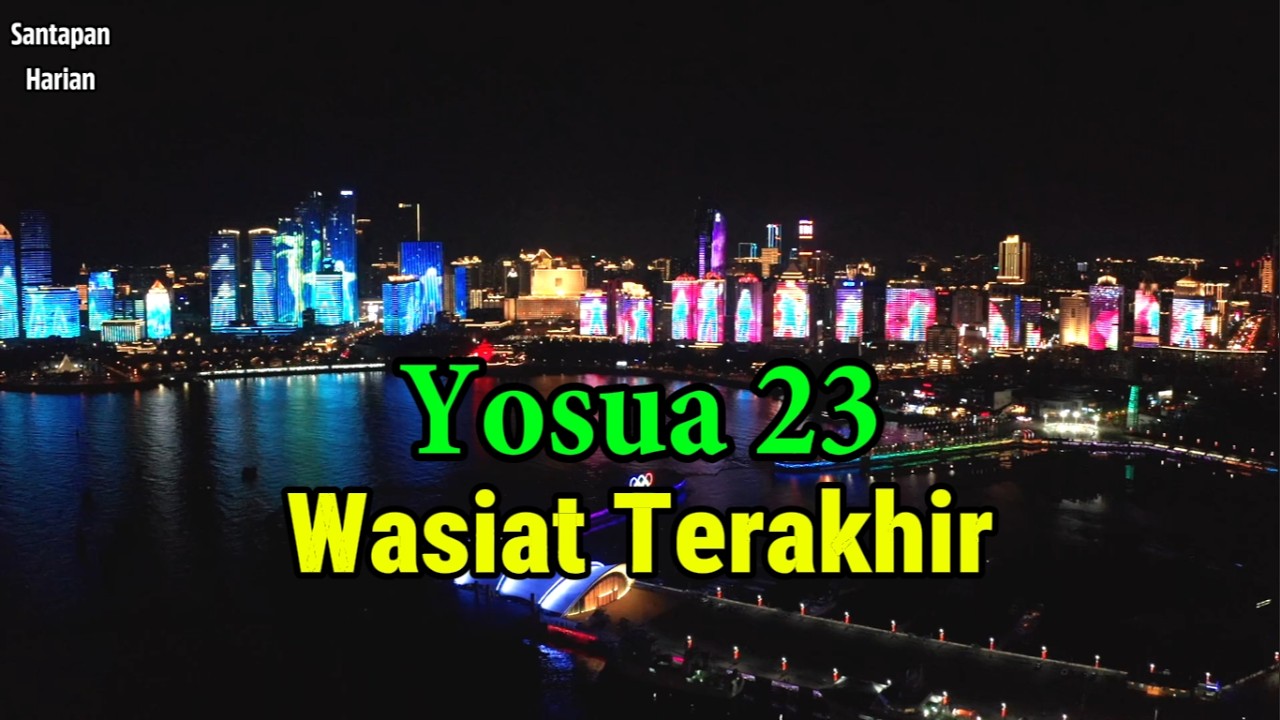 Yosua 23, Wasiat Terakhir | eSH 09 Mrt '26