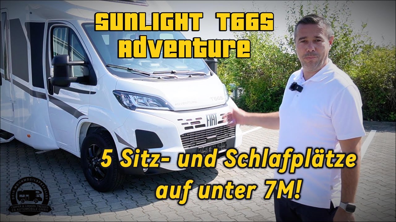 Sunlight t66s Adventure - 5-Sitz-und Schlafplätze auf unter 7m!
