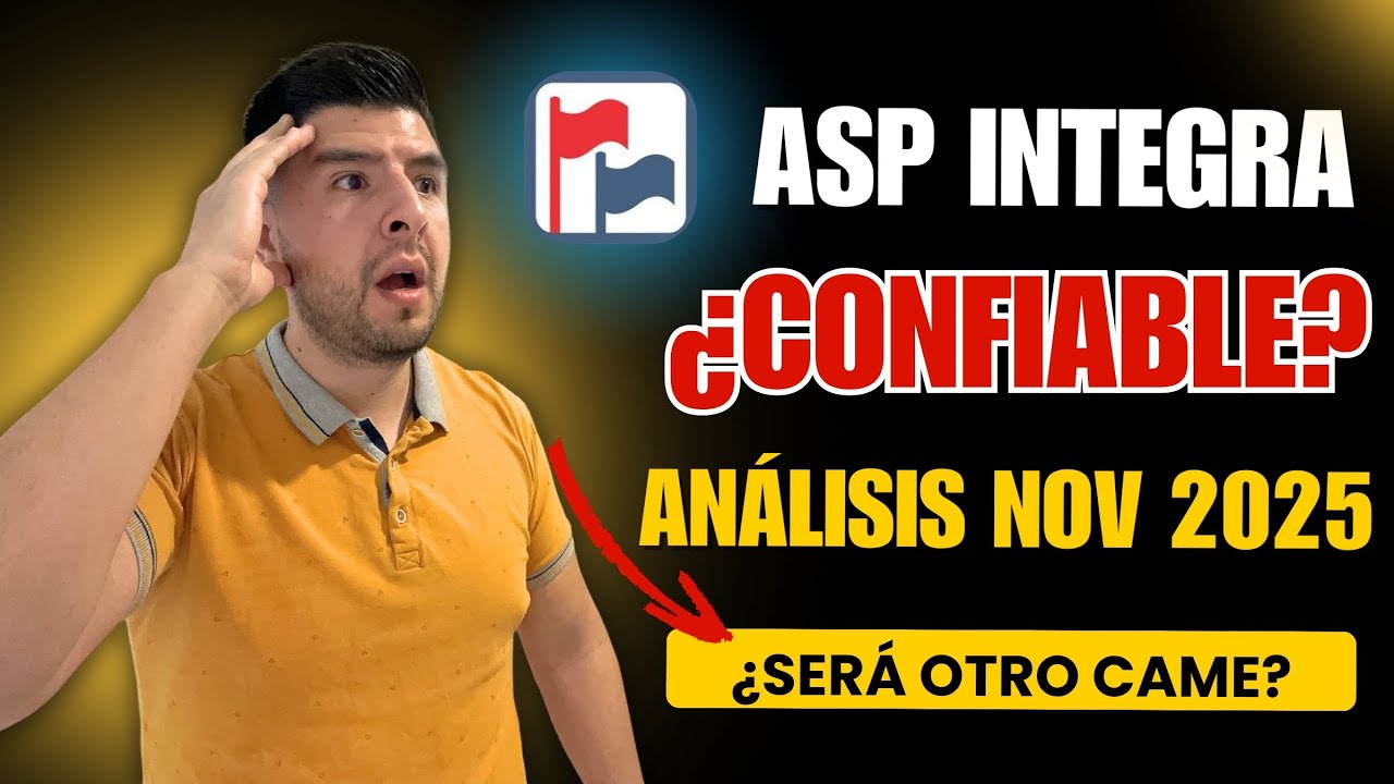 &iquest;Vale la pena ASP Integra? 🚨 La SOFIPO que promete ALTOS RENDIMIENTOS (AN&Aacute;LISIS NOV 2025)