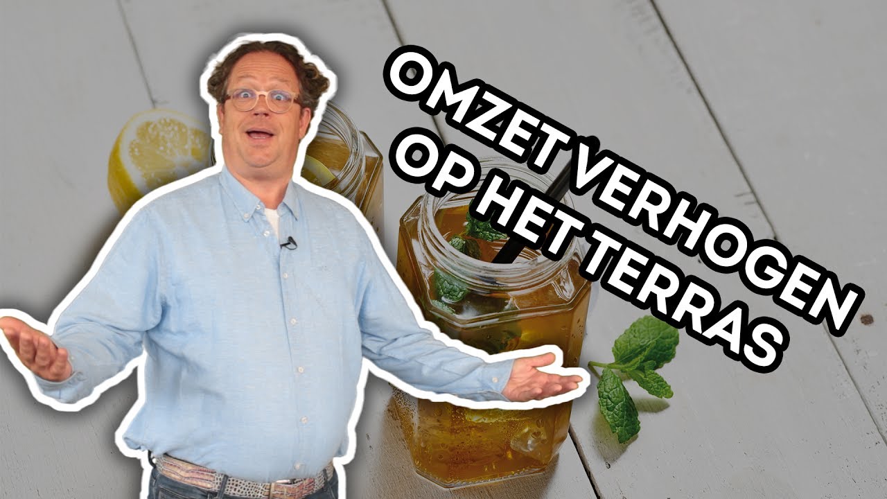 OMZET VERHOGEN OP HET TERRAS!