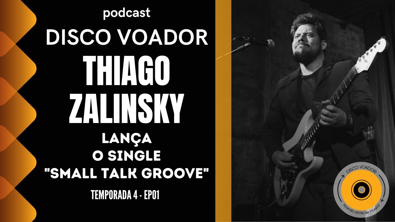 Entrevista com Thiago Zalinsky | Disco Voador | Temporada 4 | EP01