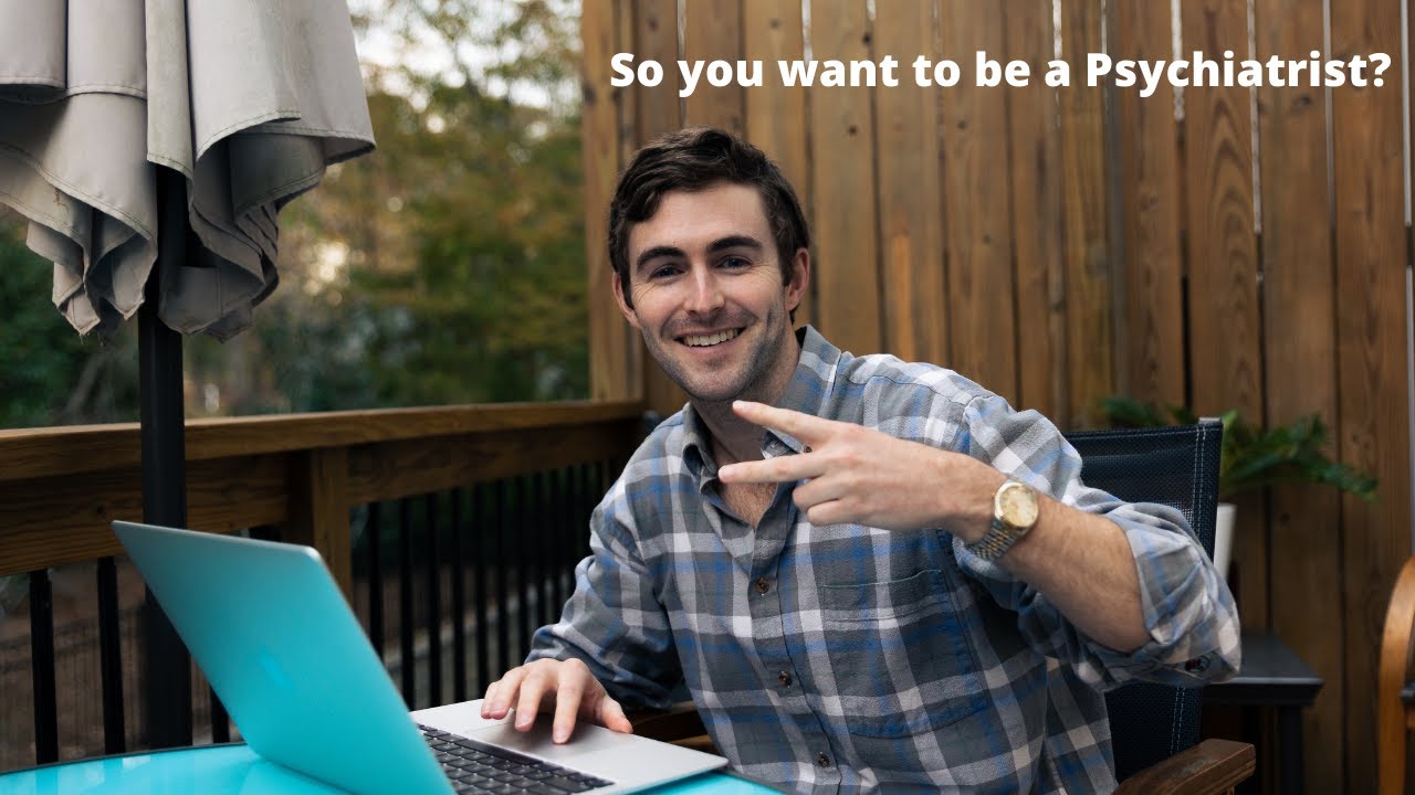 My Journey to Becoming a Psychiatry Doctor