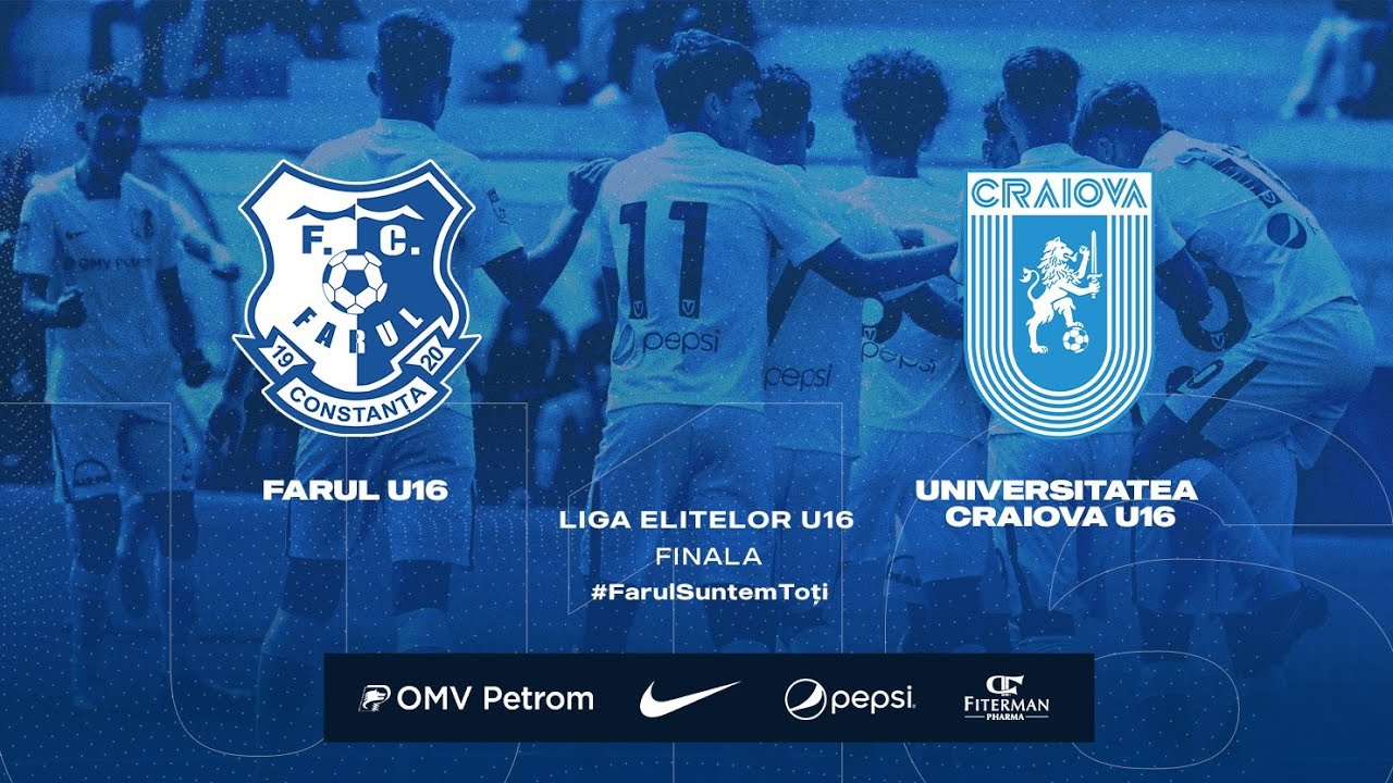 Liga Elitelor U16, FINALA: Farul U16 - Universitatea Craiova U16