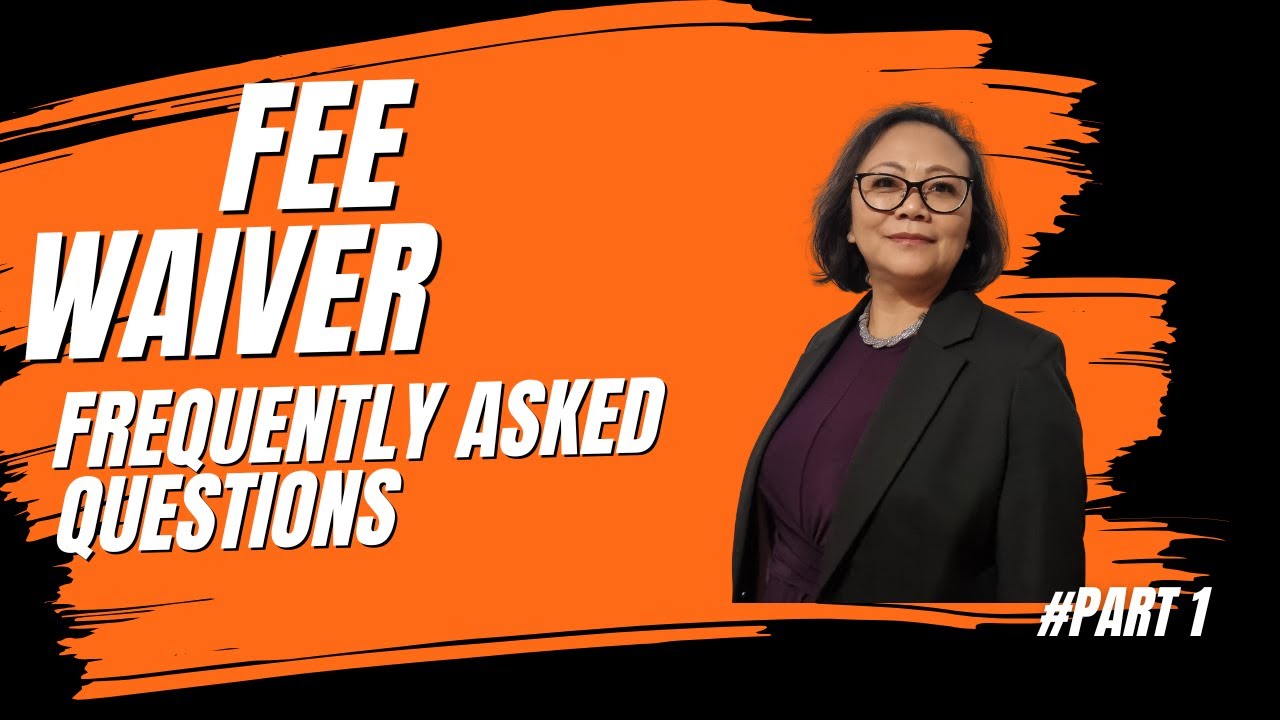 Fee Waiver Frequently Asked Questions