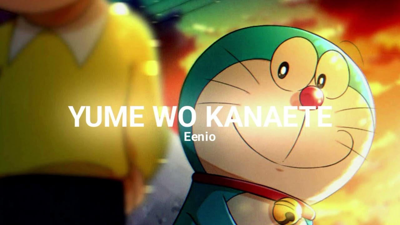 Doraemon - yume wo kanaete (Eenio Remix)