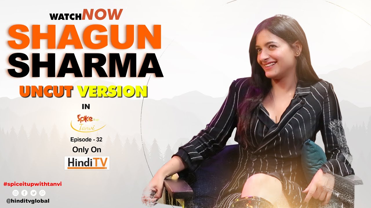 WATCH UNCUT | Shagun Sharma talks about her love life in 