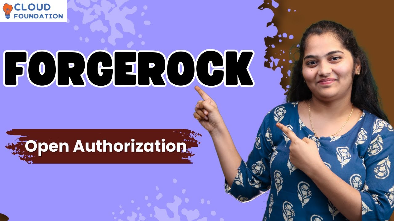 Mastering Open Authorization in ForgeRock | Identity Gateway OAuth Integration | CloudFoundation
