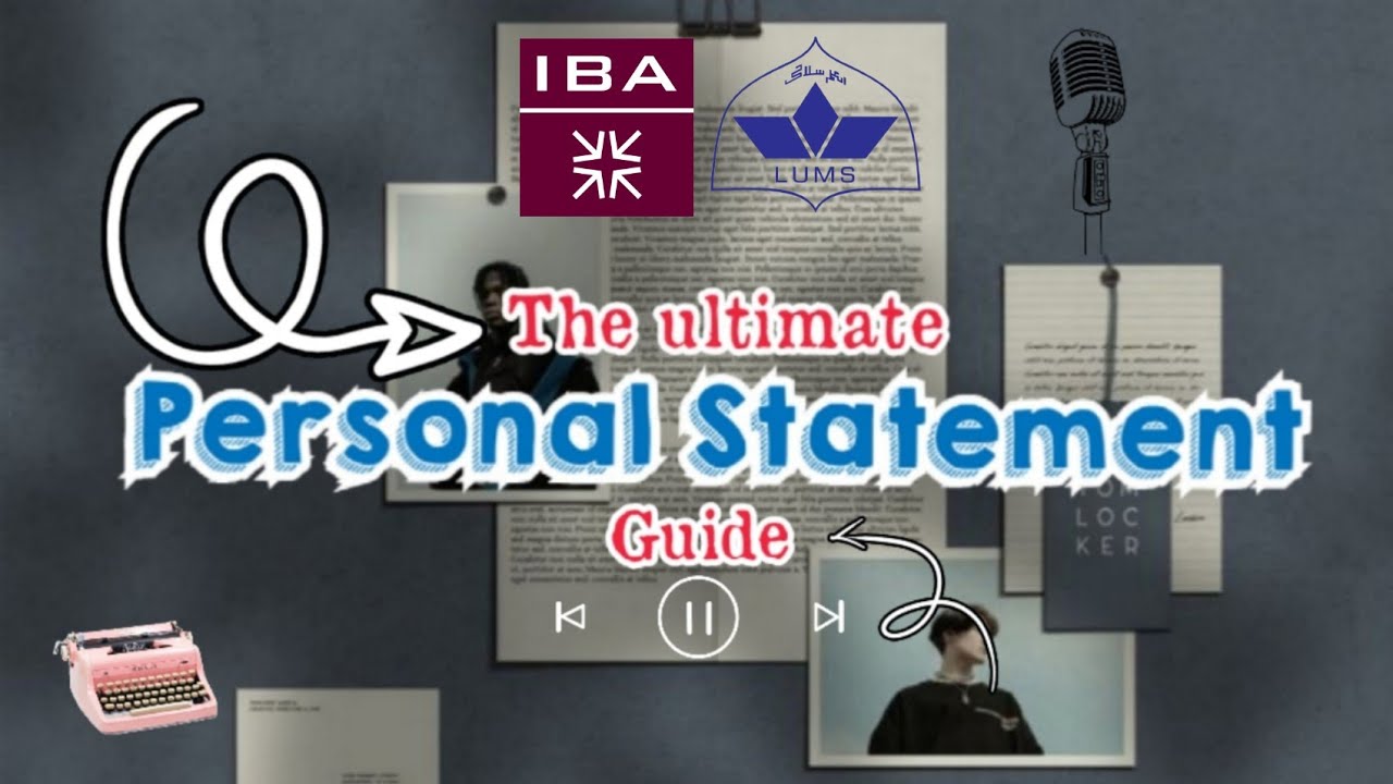 How to write the best Personal Statement | LUMS Vs IBA Karachi | Personal Statement Format