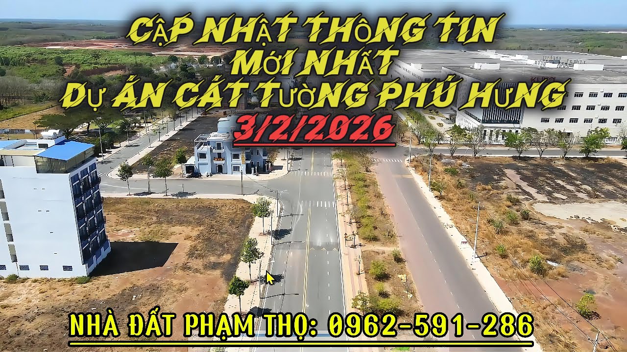 CÁT TƯỜNG PHÚ HƯNG, TP. ĐỒNG XOÀI, BÌNH PHƯỚC | CẬP NHẬT MỚI NHẤT 3/2/2026