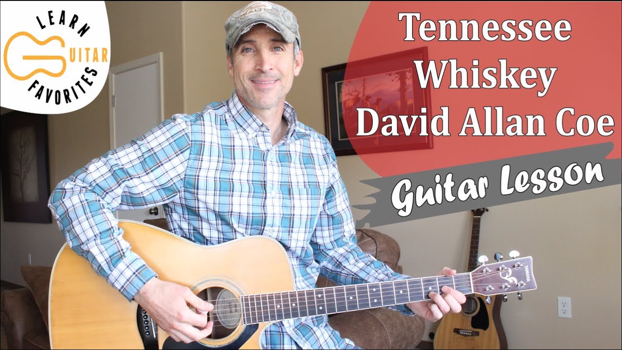 Tennessee Whiskey - David Allan Coe - Guitar Lesson - Tutorial