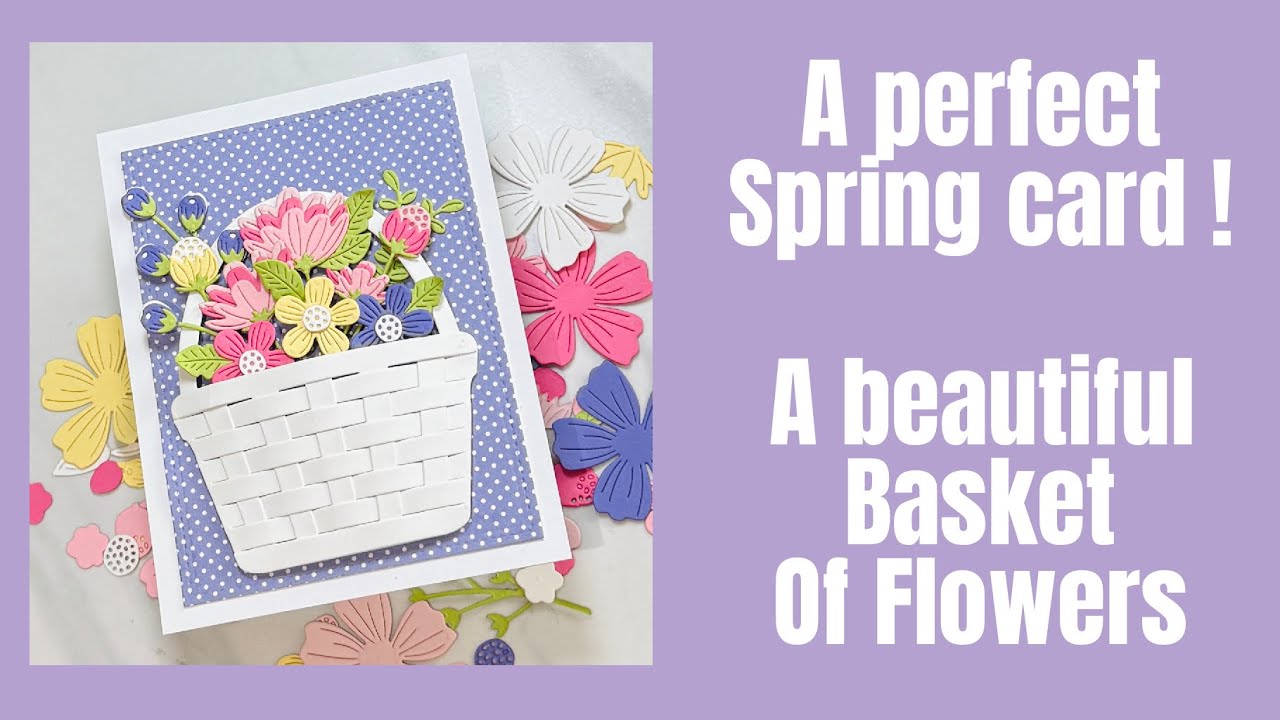 Beautiful Floral Basket Card / Spellbinders Be Bold Blooms & Gina Marie Designs Woven Basket Die